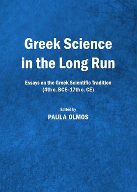 Olmos |  Greek Science in the Long Run | Buch |  Sack Fachmedien