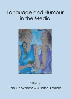 Chovanec / Ermida |  Language and Humour in the Media | Buch |  Sack Fachmedien