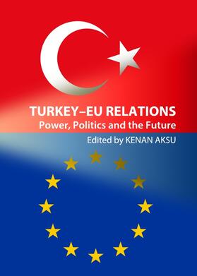 Aksu | Turkey–EU Relations | Buch | 978-1-4438-4155-9 | sack.de
