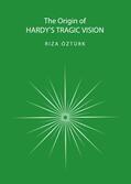 Öztürk |  The Origin of Hardy’s Tragic Vision | Buch |  Sack Fachmedien