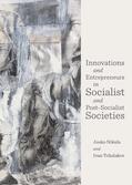 Nikula / Tchalakov |  Innovations and Entrepreneurs in Socialist and Post-Socialist Societies | Buch |  Sack Fachmedien