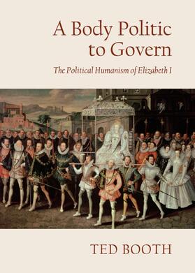 Booth | A Body Politic to Govern | Buch | 978-1-4438-4409-3 | sack.de
