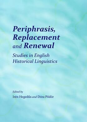 Hegedus / Podör |  Periphrasis, Replacement and Renewal | Buch |  Sack Fachmedien