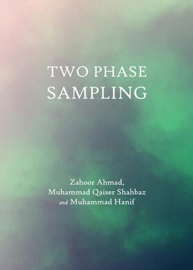 Ahmad / Qaiser Shahbaz / Hanif | Two Phase Sampling | Buch | 978-1-4438-4595-3 | sack.de