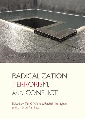 Walters / Monaghan / Ramírez | Radicalization, Terrorism, and Conflict | Buch | 978-1-4438-4617-2 | sack.de