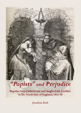 Bush | “Papists” and Prejudice | Buch | 978-1-4438-4672-1 | sack.de