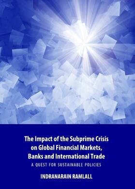 Ramlall |  The Impact of the Subprime Crisis on Global Financial Markets, Banks and International Trade | Buch |  Sack Fachmedien