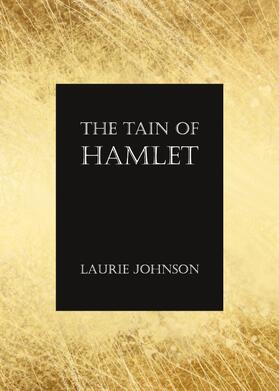 Johnson | The Tain of Hamlet | Buch | 978-1-4438-4769-8 | sack.de