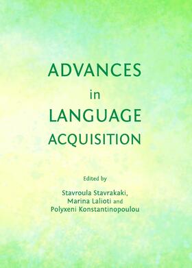 Stavrakaki / Lalioti / Konstantinopoulou |  Advances in Language Acquisition | Buch |  Sack Fachmedien