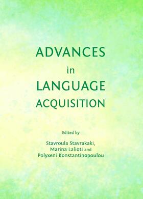 Stavrakaki / Lalioti / Konstantinopoulou | Advances in Language Acquisition | Buch | 978-1-4438-4783-4 | sack.de