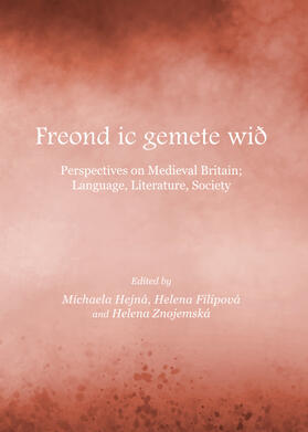 Hejná / Filipová / Znojemská | Freond ic gemete wið | Buch | 978-1-4438-4799-5 | sack.de