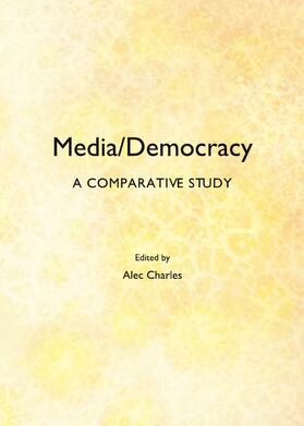 Charles | Media/Democracy | Buch | 978-1-4438-4839-8 | sack.de
