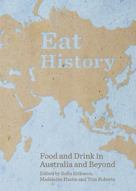 Eriksson / Hastie / Roberts |  Eat History | Buch |  Sack Fachmedien