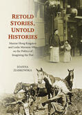 Ziarkowska |  Retold Stories, Untold Histories | Buch |  Sack Fachmedien