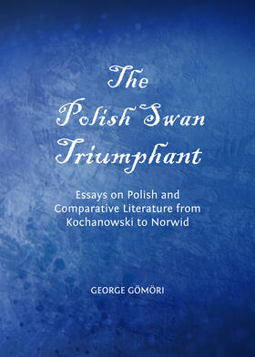 Gömöri | The Polish Swan Triumphant | Buch | 978-1-4438-4969-2 | sack.de