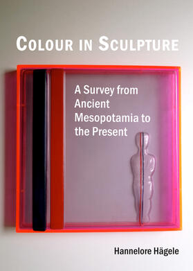 Hägele | Colour in Sculpture | Buch | 978-1-4438-5027-8 | sack.de