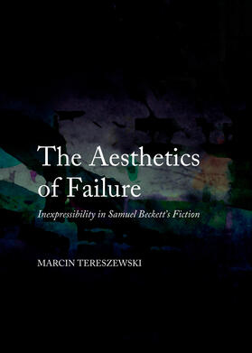 Tereszewski | The Aesthetics of Failure | Buch | 978-1-4438-5043-8 | sack.de