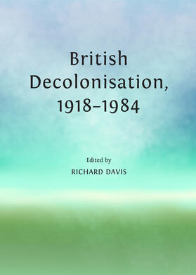 Davis |  British Decolonisation, 1918-1984 | Buch |  Sack Fachmedien
