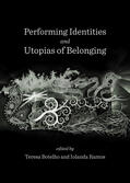 Botelho / Ramos |  Performing Identities and Utopias of Belonging | Buch |  Sack Fachmedien