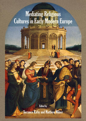 Kirby / Milner | Mediating Religious Cultures in Early Modern Europe | Buch | 978-1-4438-5255-5 | sack.de