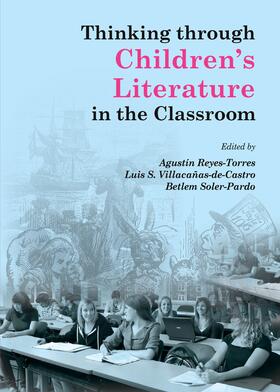 Reyes-Torres / Villacañas-de-Castro / Soler-Pardo | Thinking through Children’s Literature in the Classroom | Buch | 978-1-4438-5336-1 | sack.de