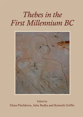 Pischikova / Budka / Griffin |  Thebes in the First Millennium BC | Buch |  Sack Fachmedien