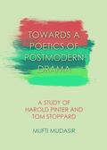 Mudasir |  Towards a Poetics of Postmodern Drama | Buch |  Sack Fachmedien
