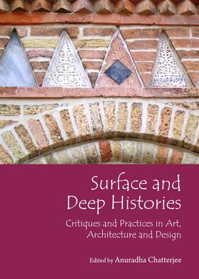 Chatterjee | Surface and Deep Histories | Buch | 978-1-4438-5436-8 | sack.de