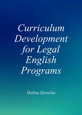 Sierocka | Curriculum Development for Legal English Programs | Buch | 978-1-4438-5437-5 | sack.de
