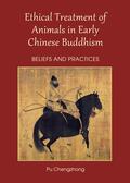 Chengzhong |  Ethical Treatment of Animals in Early Chinese Buddhism | Buch |  Sack Fachmedien