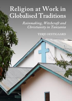 Oestigaard | Religion at Work in Globalised Traditions | Buch | 978-1-4438-5472-6 | sack.de
