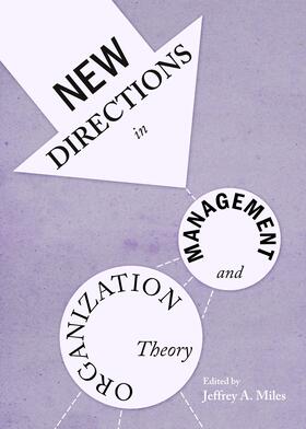 Miles |  New Directions in Management and Organization Theory | Buch |  Sack Fachmedien
