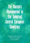 Bialic-Davendra / Pavelková / Vejmelková |  The Clusters Phenomenon in the Selected Central European Countries | Buch |  Sack Fachmedien