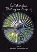 Speedy / Wyatt |  Collaborative Writing as Inquiry | Buch |  Sack Fachmedien