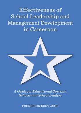 Ashu |  Effectiveness of School Leadership and Management Development in Cameroon | Buch |  Sack Fachmedien
