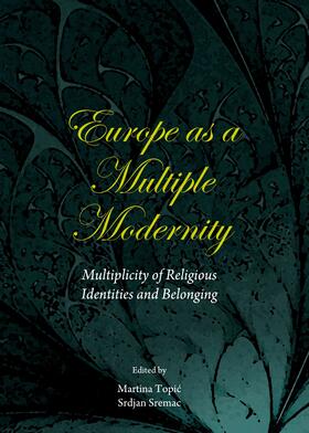 Topic / Sremac |  Europe as a Multiple Modernity | Buch |  Sack Fachmedien