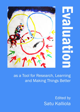 Kalliola | Evaluation as a Tool for Research, Learning and Making Things Better | Buch | 978-1-4438-5637-9 | sack.de