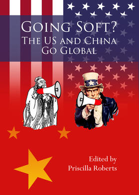 Roberts | Going Soft? The US and China Go Global | Buch | 978-1-4438-5668-3 | sack.de