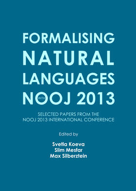 Koeva / Mesfar / Silberztein |  Formalising Natural Languages with NooJ 2013 | Buch |  Sack Fachmedien