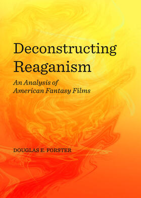 Forster | Deconstructing Reaganism | Buch | 978-1-4438-5888-5 | sack.de