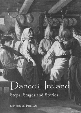 Phelan | Dance in Ireland | Buch | 978-1-4438-5914-1 | sack.de