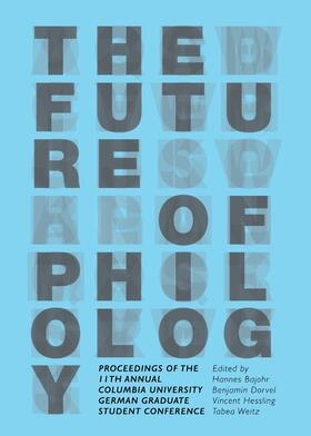 Bajohr / Dorvel / Hessling | The Future of Philology | Buch | 978-1-4438-6012-3 | sack.de