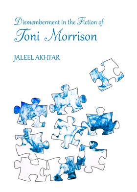 Akhtar | Dismemberment in the Fiction of Toni Morrison | Buch | 978-1-4438-6035-2 | sack.de
