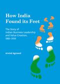 Agrawal |  How India Found its Feet: The Story of Indian Business Leadership and Value Creation, 1991-2010 | Buch |  Sack Fachmedien