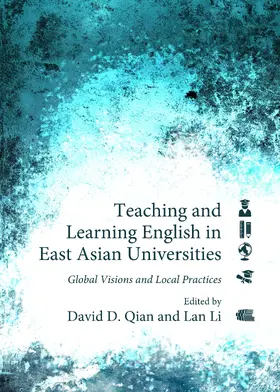 Qian / Li |  Teaching and Learning English in East Asian Universities | Buch |  Sack Fachmedien