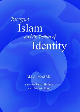 Mazrui | Resurgent Islam and the Politics of Identity | Buch | 978-1-4438-6326-1 | sack.de