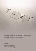 Bazarnik / Curyllo-Klag |  Incarnations of Materiality Textuality: From Modernism to Liberature | Buch |  Sack Fachmedien
