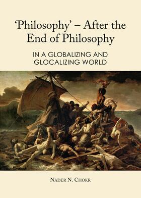 Chokr | Philosophy' – After the End of Philosophy | Buch | 978-1-4438-6538-8 | sack.de