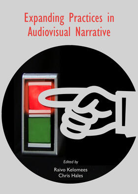 Kelomees / Hales | Expanding Practices in Audiovisual Narrative | Buch | 978-1-4438-6610-1 | sack.de