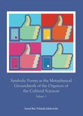 Bar-Yehuda Idalovichi |  Symbolic Forms as the Metaphysical Groundwork of the Organon of the Cultural Sciences | Buch |  Sack Fachmedien